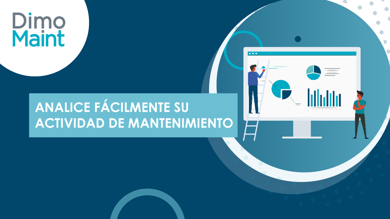 Analiza tu mantenimiento fácilmente con DimoMaint MX